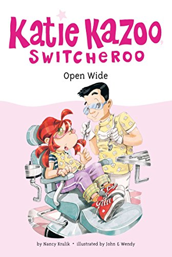 Open Wide (Katie Kazoo, Switcheroo, No. 23)