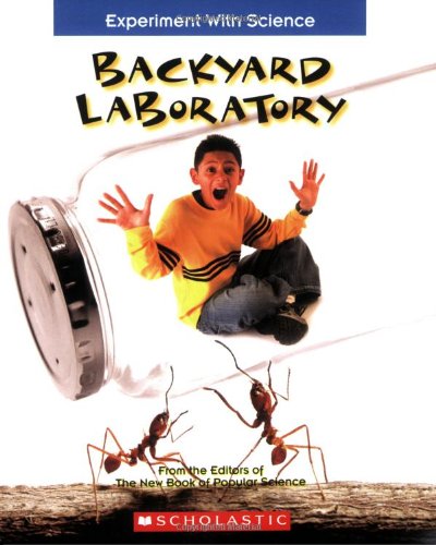 Backyard Laboratory (Experiment With Science)