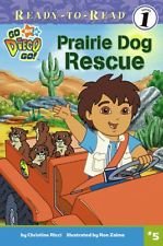 The Prairie Dog Rescue Ready-to-Read Level 1 (Go Diego Go!)