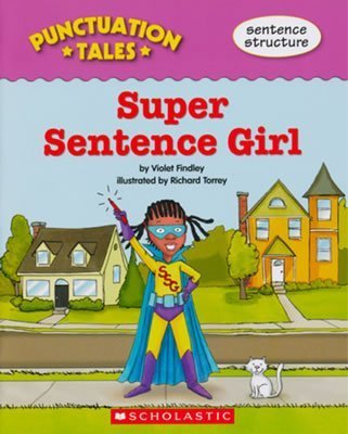 Super Sentence Girl (PUNCTUATION TALES)