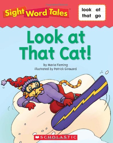 Look at That Cat! (Sight Word Tales)