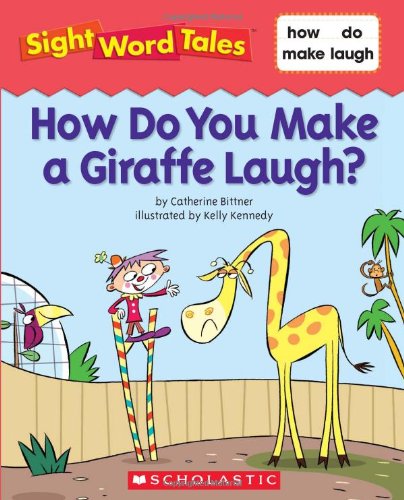 How Do You Make a Giraffe Laugh Sight Word Tales