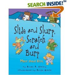 Slide and Slurp, Scratch and Burp More About Verbs