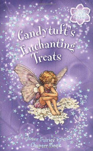 Candytuft's Enchanting Treats: A Flower Fairies Chapter Book