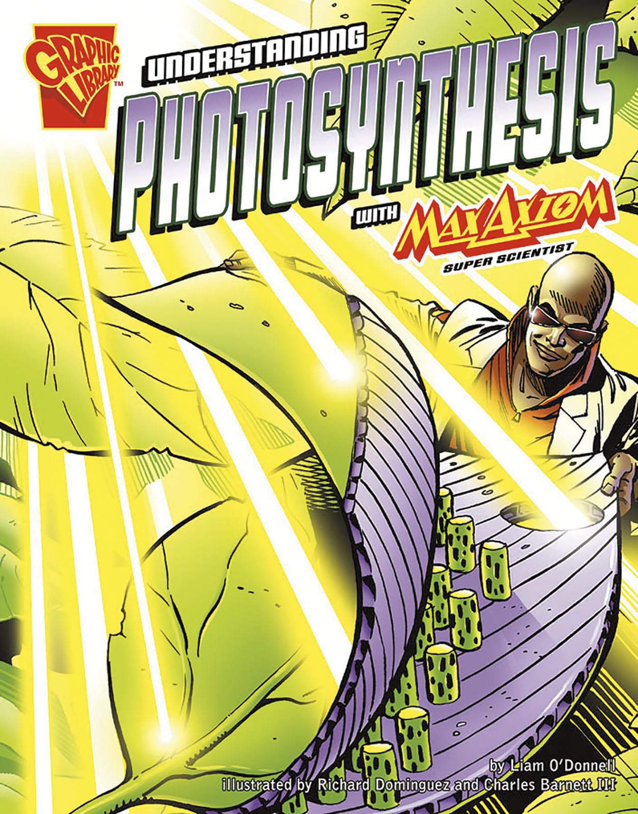 Understanding Photosynthesis with Max Axiom, Super Scientist (Graphic Science)