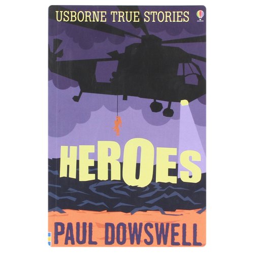 Heroes (Usborne True Stories) (Usborne True Stories)