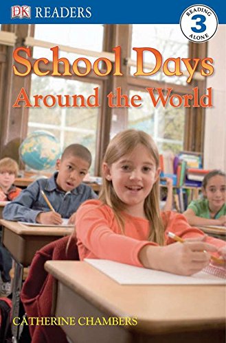 DK Readers L3: School Days Around the World (DK Readers Level 3)
