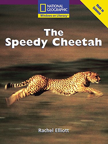 Windows on Literacy Early (Math: Math in Science): The Speedy Cheetah (Language, Literacy, and Vocabulary - Windows on Literacy)