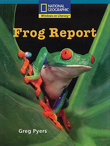 Windows on Literacy Fluent Plus (Science: Science Inquiry): Frog Report (Nonfiction Reading and Writing Workshops)