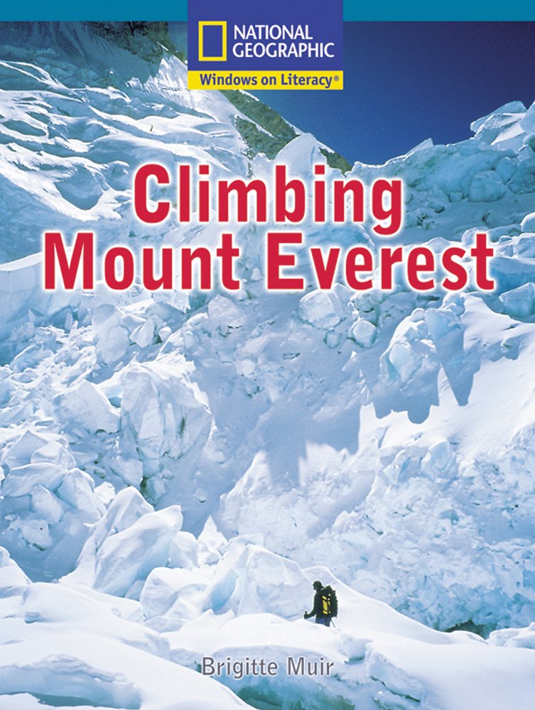 Windows on Literacy Fluent Plus (Social Studies: Geography): Climbing Mount Everest (Nonfiction Reading and Writing Workshops)