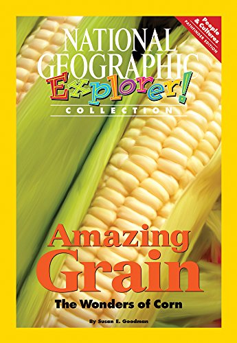 Explorer Books (Pioneer Social Studies: People and Cultures): Amazing Grain: The Wonders of Corn