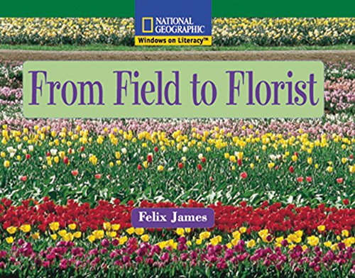 Windows on Literacy Fluent (Social Studies: Economics/Government): From Field to Florist (Avenues)