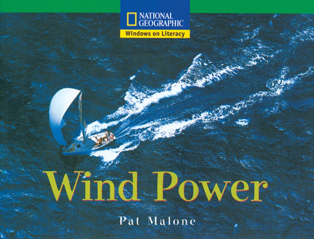 Windows on Literacy Fluent (Science: Science Inquiry): Wind Power (Rise and Shine)