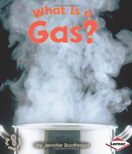 What Is a Gas? (First Step Nonfiction) (First Step Nonfiction (Hardcover))