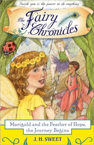 Marigold and the Feather of Hope, The Journey Begins (The Fairy Chronicles)