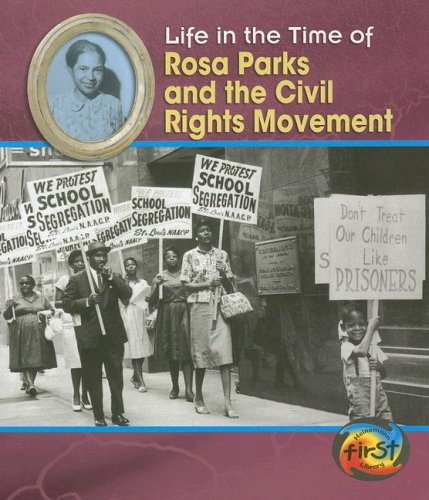 Rosa Parks and the Civil Rights Movement (Life in the Time of)