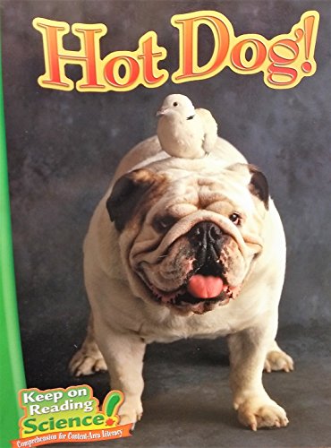 Hot Dog! (Keep on Reading Science!)