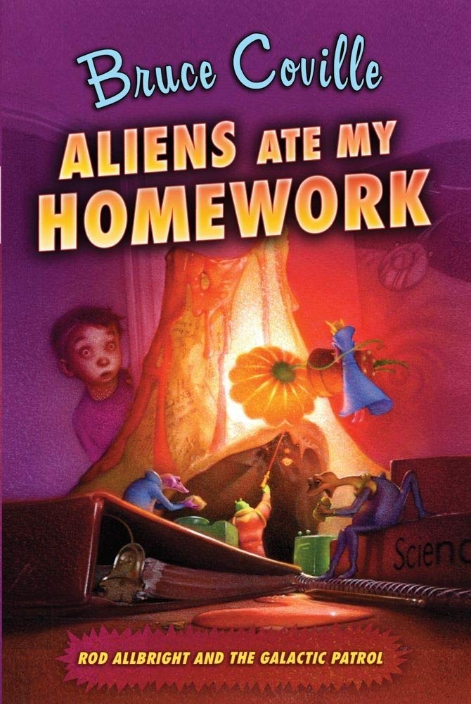 Aliens Ate My Homework (Rod Allbright and the Galactic Patrol)