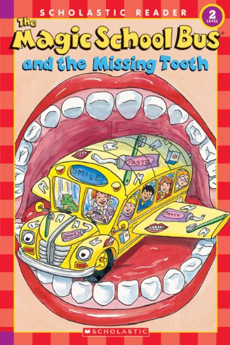 The Magic School Bus and the Missing Tooth (Scholastic Reader, Level 2)