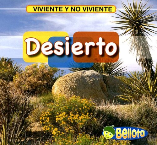 Desierto/ Desert (Viviente y no viviente) (Spanish Edition)