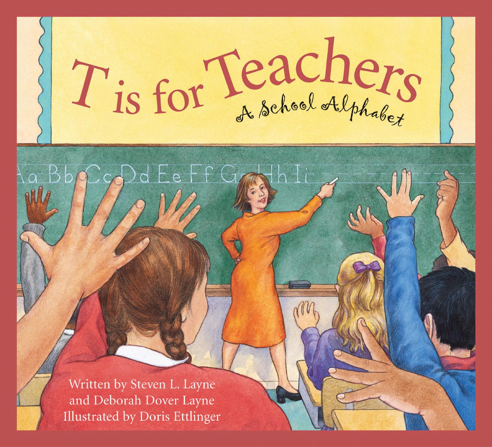 T Is for Teachers: A School Alphabet (Alphabet Books)