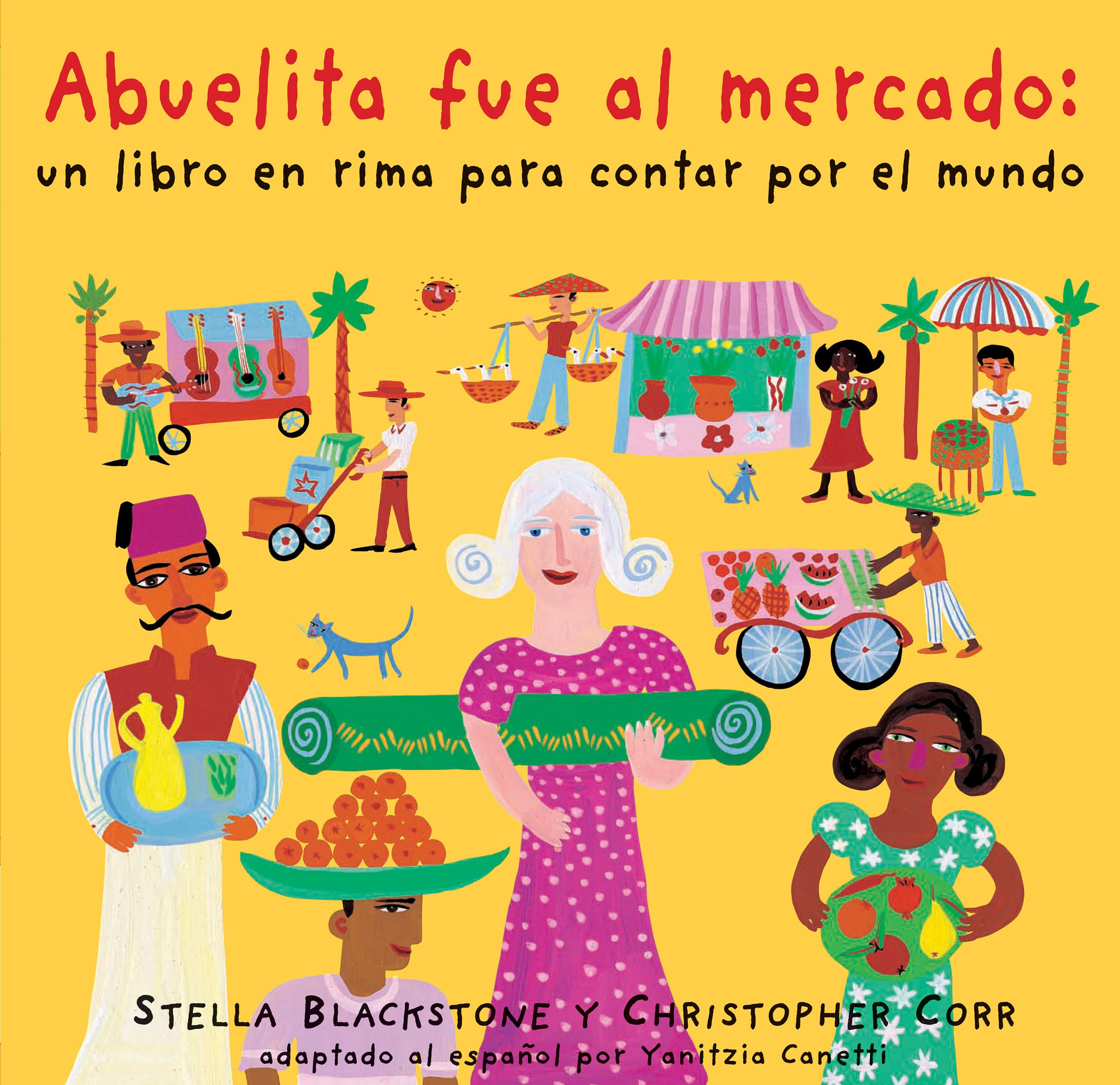 Abuelita fue al mercado: My Granny Went to Market (Spanish Edition)