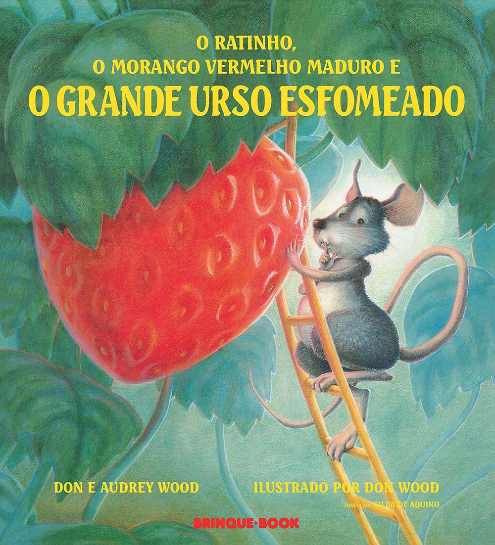 O Ratinho, O Morango Vermelho Maduro, E O Grande Urso Esfomeado (Em Portuguese do Brasil)