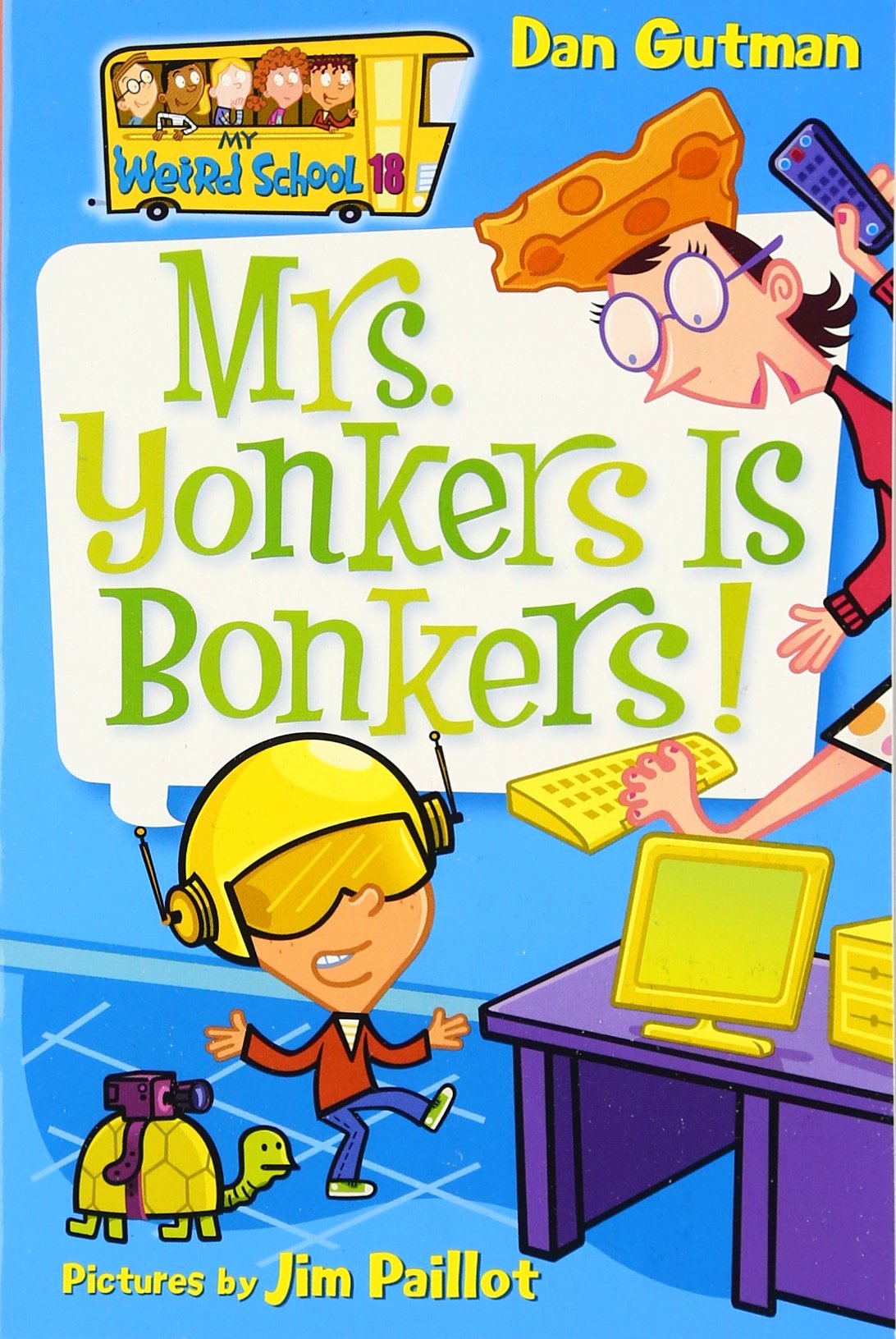 My Weird School #18: Mrs. Yonkers Is Bonkers!