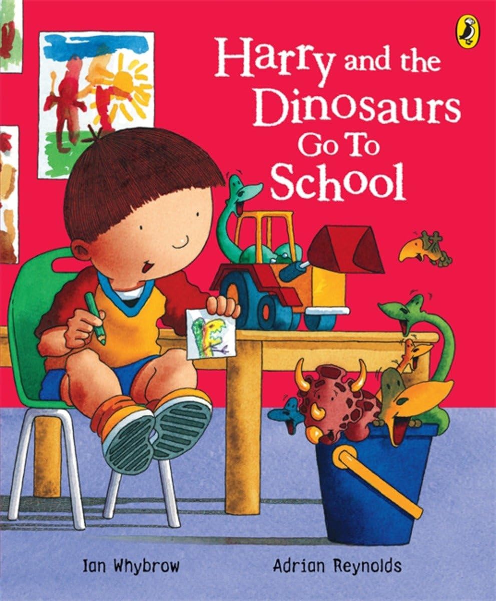 Harry and the Dinosaurs Go to School. Ian Whybrow and Adrian Reynolds