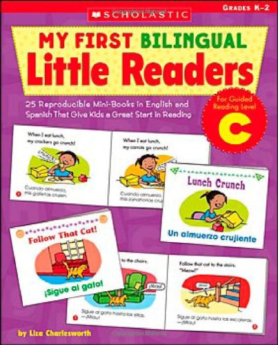My First Bilingual Little Readers: Level C: 25 Reproducible Mini-Books in English and Spanish That Give Kids a Great Start in Reading