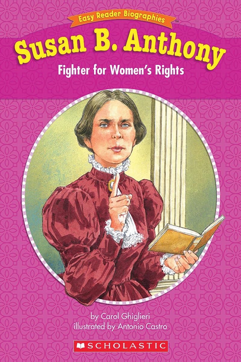 Easy Reader Biographies: Susan B. Anthony: Fighter for Women's Rights