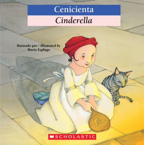 Bilingual Tales: Cenicienta / Cinderella (Spanish Edition)