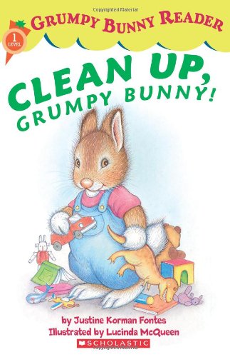 Clean Up, Grumpy Bunny! (Grumpy Bunny Reader)