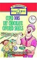 Cupid Does Eat Chocolate Covered Snails