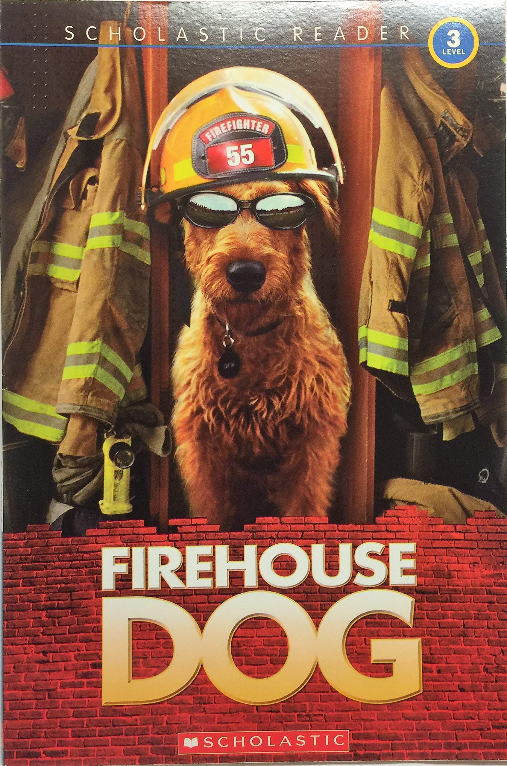 Firehouse Dog (Scholastic Reader, Level 3)