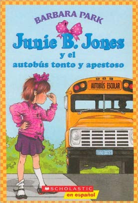 Junie B. Jones y el autobus tonto y apestoso