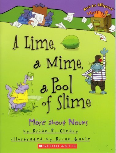 A Lime, a Mime, a Pool of Slime...more About Nouns