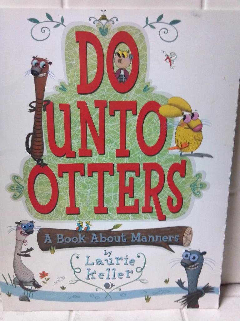 Do Unto Otters: A Book About Manners