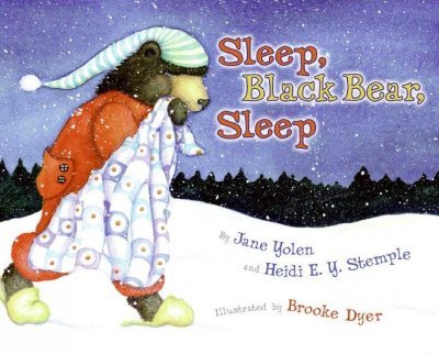 Jane Yolen: Sleep Black Bear, Sleep and Welcome to The Ice House