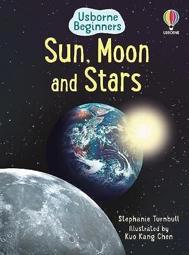 Sun, Moon and Stars (Usborne Beginners) (Usborne Beginners) by Stephanie Turnbull (2007-01-26)