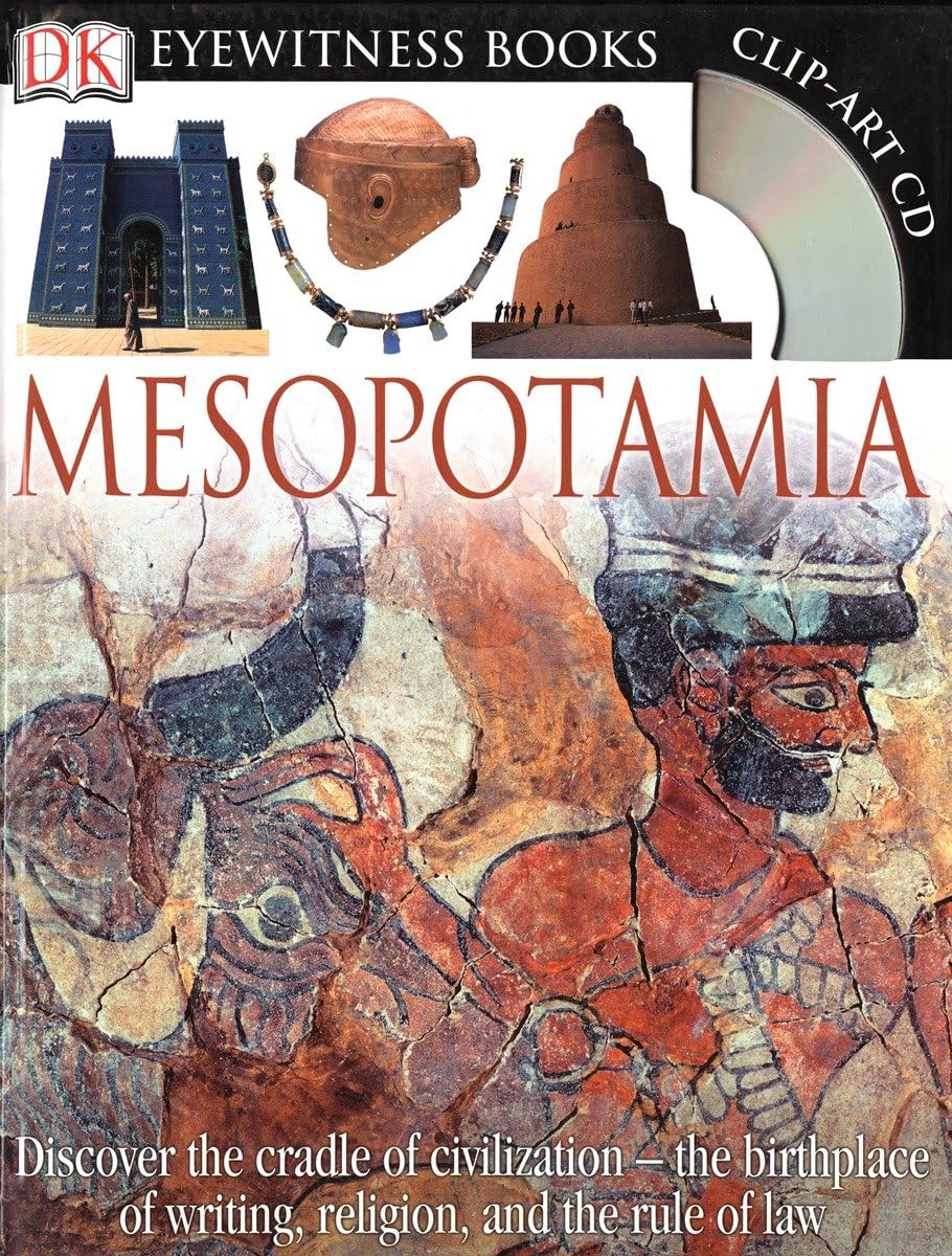 DK Eyewitness Books: Mesopotamia: Discover the Cradle of Civilization―the Birthplace of Writing, Religion, and the