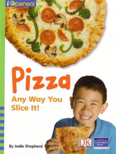 IOPENERS PIZZA ANY WAY YOU SLICE IT GRADE 1 2008C
