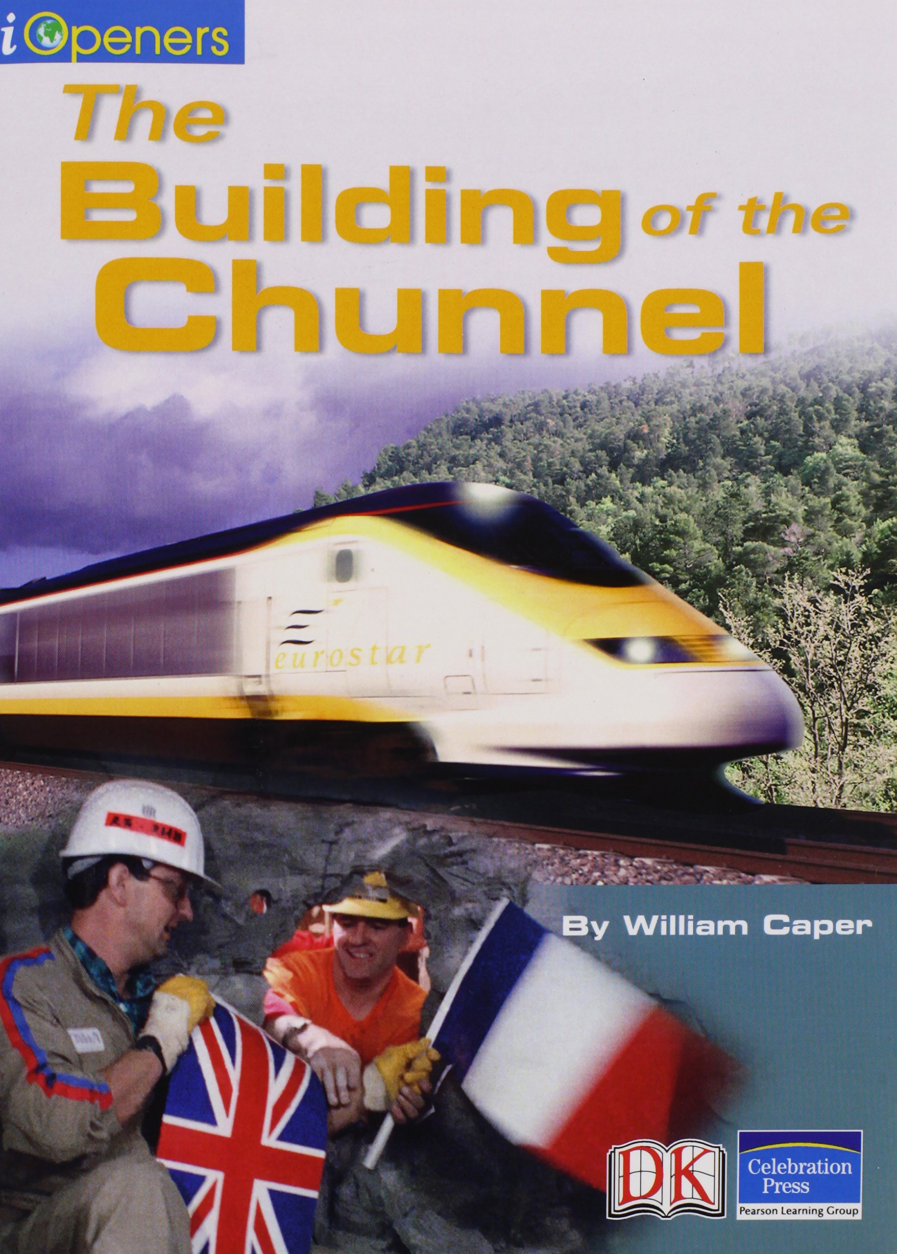 IOPENERS THE BUILDING OF THE CHUNNEL GRADE 5 2008C