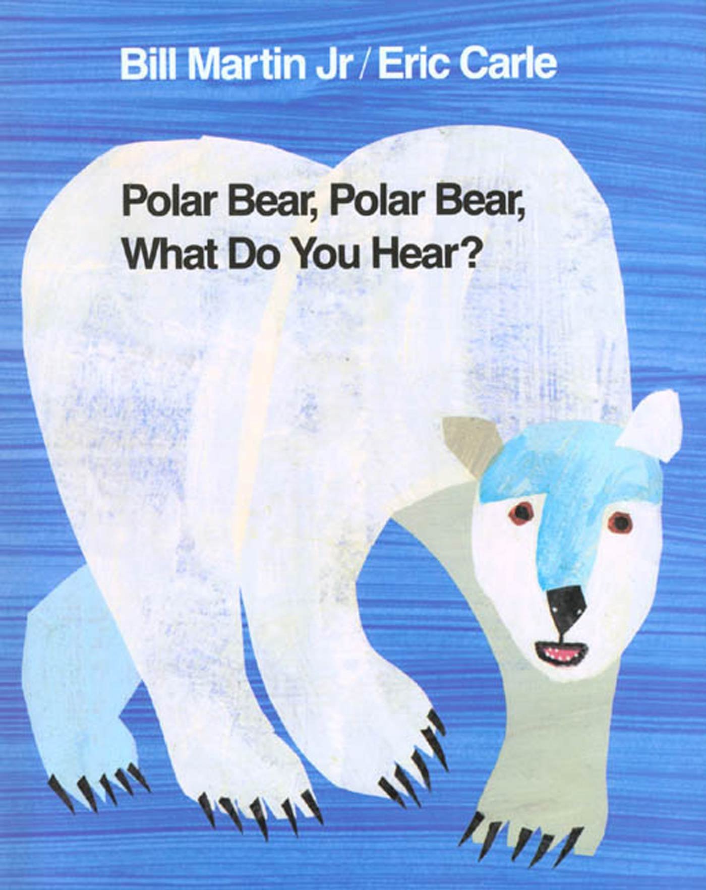 Polar Bear, Polar Bear, What Do You Hear? INTL ED