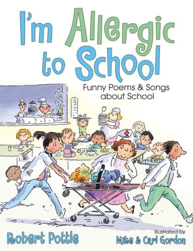 I'm Allergic to School!: Funny Poems and Songs about School
