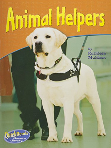 QUICKREADS FLUENCY LIBRARIES LEVEL B ANIMAL HELPERS 2008C