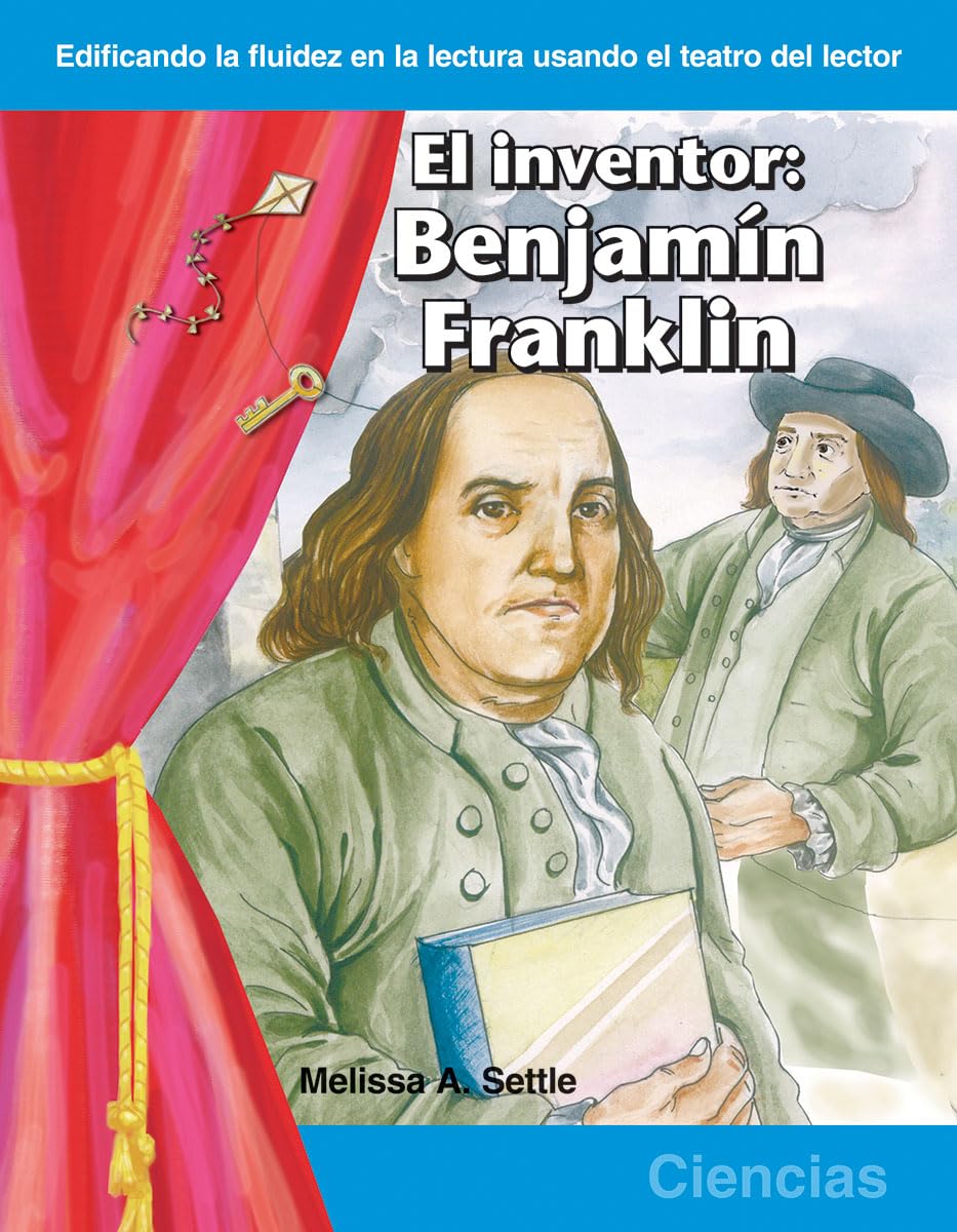 El inventor: Benjamin Franklin: Grades 3-4 (Building Fluency Through Reader's Theater)