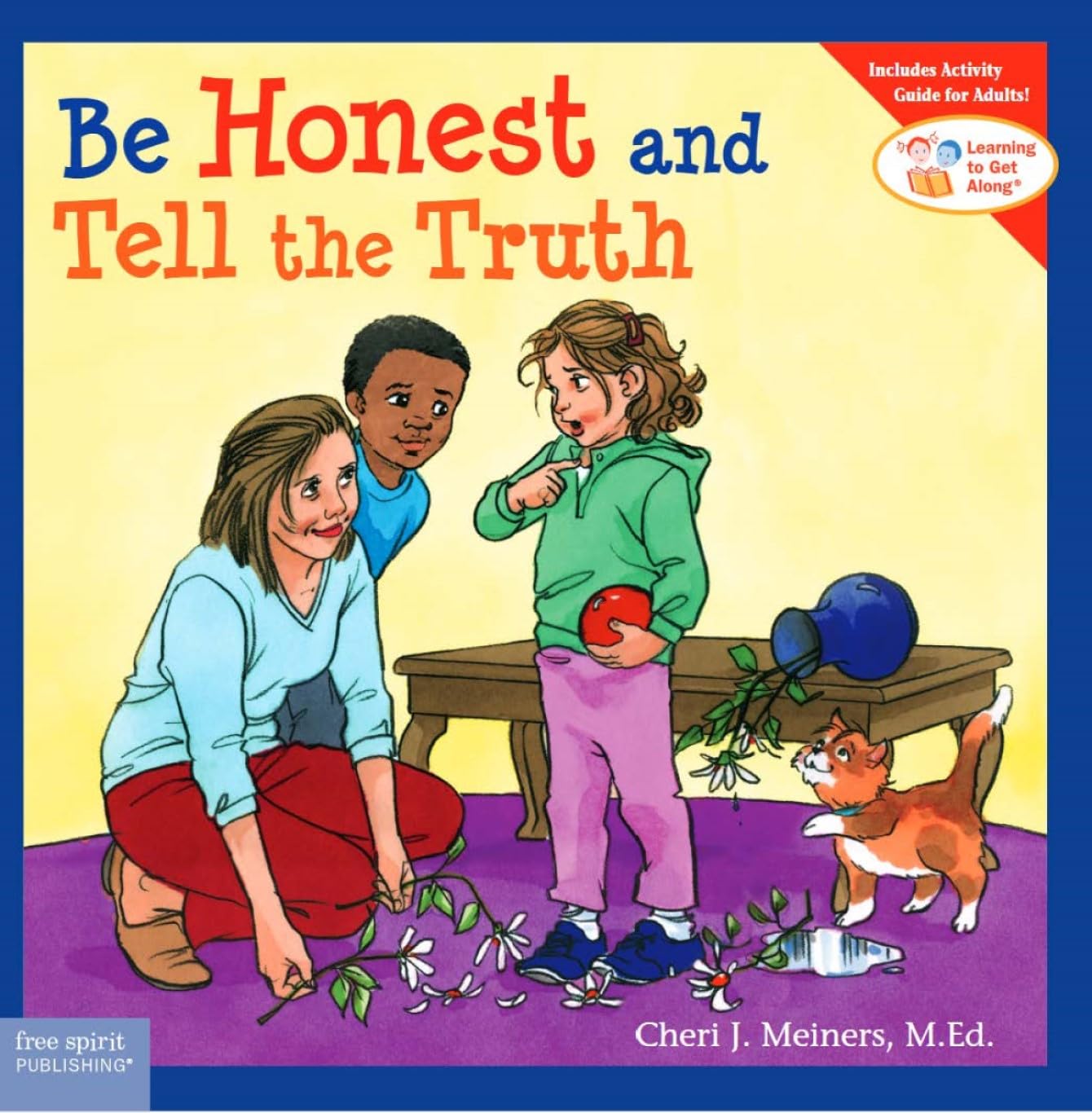 Be Honest and Tell the Truth (Learning to Get Along®)