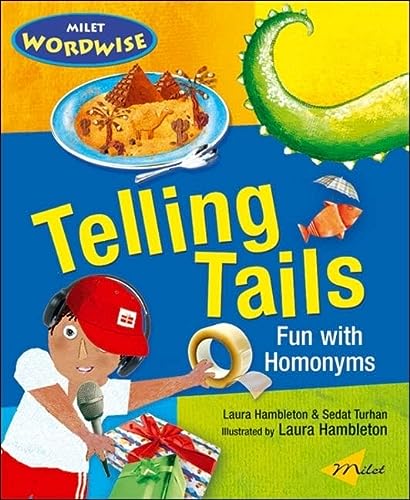 Telling Tails: Fun with Homonyms (Milet Wordwise series)