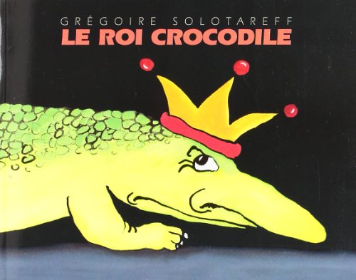 Roi crocodile (Le)